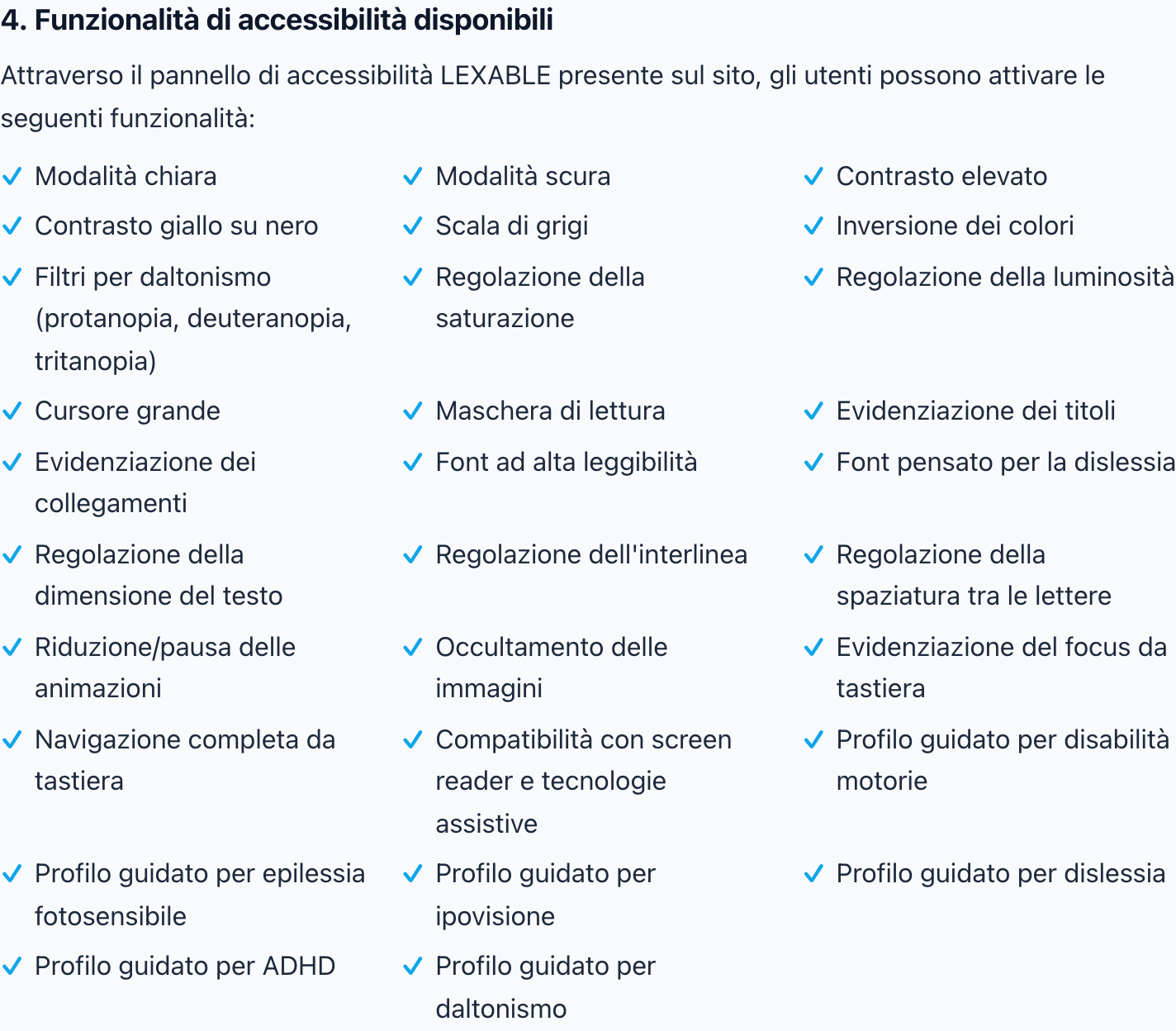 Elenco delle funzionalità di accessibilità disponibili nella dichiarazione